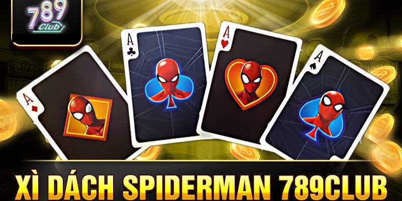 Tìm hiểu Xì Dách Spider Man 789Club